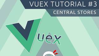 Vuex Tutorial 3  Setting up a Central Store [upl. by Eilama]