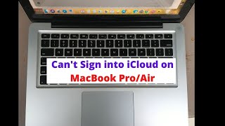 Cant Sign into iCloud on MacBook ProAir [upl. by Eilloh]