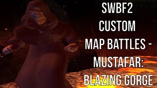 Star Wars Battlefront 2 Custom Map Battles  Mustafar Blazing Gorge Palpatine Versus Clones [upl. by Ysdnil]