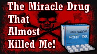 Medication That Almost Killed Me Lamictal Lamotrigine [upl. by Limay]