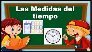 ✨LAS MEDIDAS DEL TIEMPO  EXPLICACIÓN PARA NIÑOS ✨·RECURSOSEDUCATIVOS ·VIDEOSEDUCATIVOS [upl. by Leund]