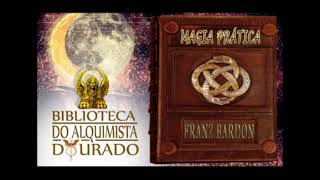 Magia Prática 25  Audiolivro Biblioteca do Alquimista Dourado [upl. by Sioled]