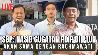 SBP Nasib Gugatan PDIP di PTUN Akan Sama dengan Rachmawati mrohmanofficial [upl. by Adela664]