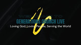 Generations Church Live [upl. by Aiset214]