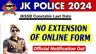 JK Police Constable 2024  No Extension in The Last Date  Apply Your Form  Official Update [upl. by Lladnar113]