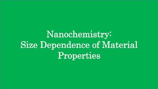 Nanochemistry Size Dependence of Material Properties [upl. by Wein]