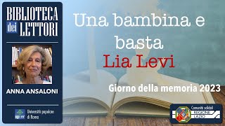 BdL  UNA BAMBINA E BASTA UN PICCOLO BRANO DI LIA LEVI LETTO DA ANNAMARIA ANSALONI [upl. by Notsreik]