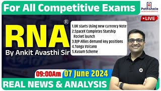 RNA  Real News and Analysis  07 June 2024  For All Government Exams  RNA by Ankit Avasthi Sir [upl. by Ahs]