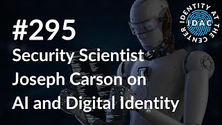 295  Security Scientist Joseph Carson on AI and Digital Identity [upl. by Jonina]