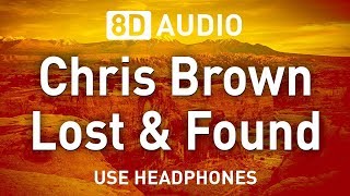 Chris Brown  Lost amp Found  8D AUDIO [upl. by Acissaj]