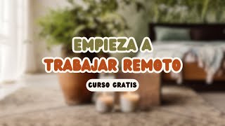 💻 Empieza a Trabajar Remoto 🌎 CURSO GRATIS [upl. by Fredenburg]