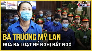 Xét xử Vạn Thịnh Phát Bà Trương Mỹ Lan đưa ra loạt đề nghị bất ngờ  Báo VietNamNet [upl. by Hattie]