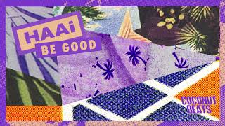 HAAi  Be Good [upl. by Waldos]