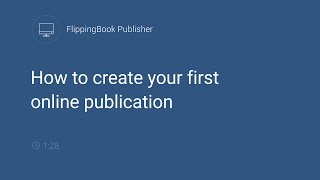 FlippingBook Publisher How to create your first online publication [upl. by Nations]