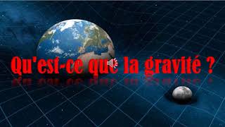 Questce que la gravité et doù vient cette force gravitationnelle [upl. by Ahsihat]