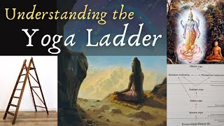 KarmaYoga JnanaYoga BhaktiYoga  Understanding the Yoga Ladder [upl. by Kosel]