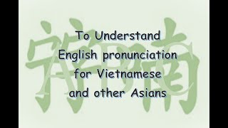 The use of sound in English for Vietnamese and other Asians [upl. by Cirilo]