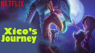 Xico’s Journey Coming to Netflix in February 2021  official Trailer  UPCOMING SERIES  NETFLIX [upl. by Ahsenyt658]