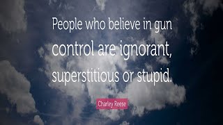 The Most Ridiculous Quotes From AntiGun Liberals [upl. by Eecyaj]