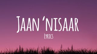 Jaan Nisaar  Arijit Singh WORMONO Lofi Remake Lyrics [upl. by Cathey]