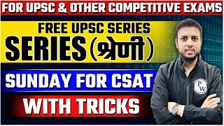 UPSC CSAT  All about Series  UPSC 2024  Short Tricks  OnlyIAS CSAT [upl. by Atinaej]