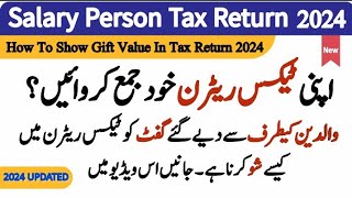 Tax Return 2024  Income Tax Return for salary person  How Show the Gift value in Tax Return 2024 [upl. by Gosnell971]