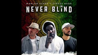 Marlon Asher x Stress Nada  NEVER BLIND [upl. by Nnaylloh837]