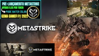 Metastrike O Futuro dos Games Chegou  NFTs  Tiroteio e Dinheiro Te Esperam [upl. by Aehcim748]