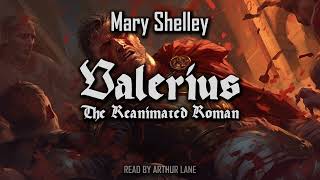 Valerius The Reanimated Roman by Mary Shelley  Audiobook [upl. by Akahc]