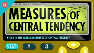 Mean Median and Mode Measures of Central Tendency Crash Course Statistics 3 [upl. by Ataeb988]