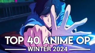 My Top 40 Anime Openings  Winter 2024 [upl. by Nelehyram]