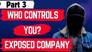 Who Controls You Exposed Company  Dark Secrets  Part 3 [upl. by Annaeoj]