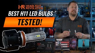 The Top 10 H11 LED Kits For 2021 25 LED Bulbs Tested Head To Head  Headlight Revolution [upl. by Ion750]