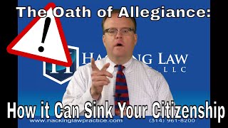 The Oath of Allegiance and How It Can Sink Your Citizenship [upl. by Justino143]