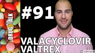 VALACYCLOVIR VALTREX  PHARMACIST REVIEW  91 [upl. by Aivlis]