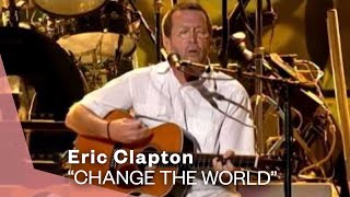 Eric Clapton  Change The World Live Video  Warner Vault [upl. by Inanak]