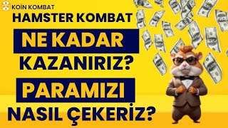 HAMSTER KOMBAT  NE KADAR KAZANIRIZ PARAMIZI NASIL ÇEKERİZ [upl. by Yklam]