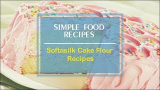 Softasilk Cake Flour Recipes [upl. by Essyla17]