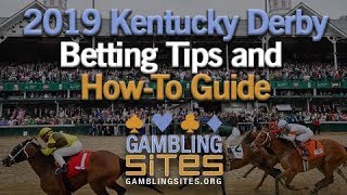 2019 Kentucky Derby Betting Tips and How To Guide [upl. by Adnuhs149]