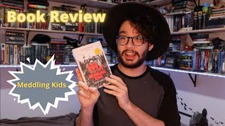 Book Review  Meddling Kids by Edward Cantero [upl. by Nerte]