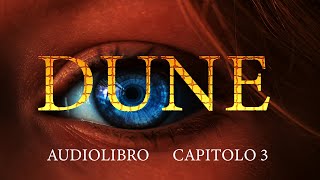 DUNE Capitolo 3  Audiolibro in italiano [upl. by Einnil512]