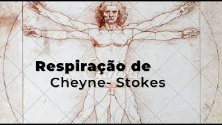 RESPIRAÇÃO DE CHEYNESTOKES [upl. by Korella381]