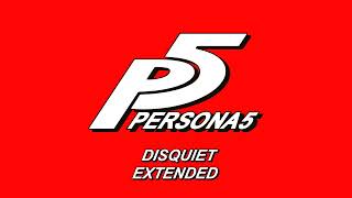 Disquiet  Persona 5 OST Extended [upl. by Atrice]