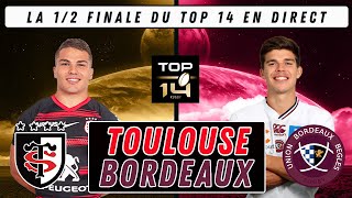 🏆  LIVE   TOULOUSEBORDEAUX BÈGLES  La demifinale du Top 14 en direct   Rugby [upl. by Ynnaf]