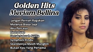 Golden Hits Meriam Bellina  Pilihan Lagu Nostalgia Terpopuler Meriam Bellina [upl. by Nahta852]