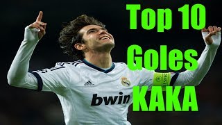 Kaká ● Los Mejores 10 Goles de su Carrera [upl. by Feld]