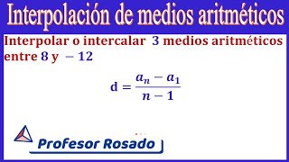 INTERPOLAR 3 MEDIOS ARITMÉTICOS ENTRE 8 y 12 [upl. by Hayifas]