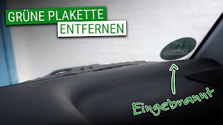 Grüne PLAKETTE von der Frontscheibe im Auto ENTFERNEN  TAUSCHEN  Autopflege Quickie [upl. by Lyrad]