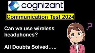 52 Cognizant Communication Assessment 2024  Can we use Bluetooth devices [upl. by Nyltak]