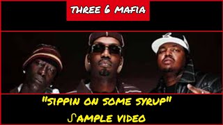 ᔑample Video Sippin On Some Syrup by Three 6 Mafia prod by DJ Paul  Juicy J [upl. by Notsrik]